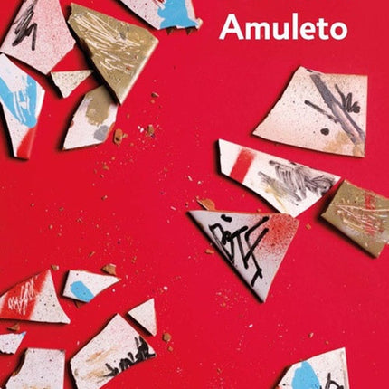 AMULETO | ROBERTO BOLAÑO