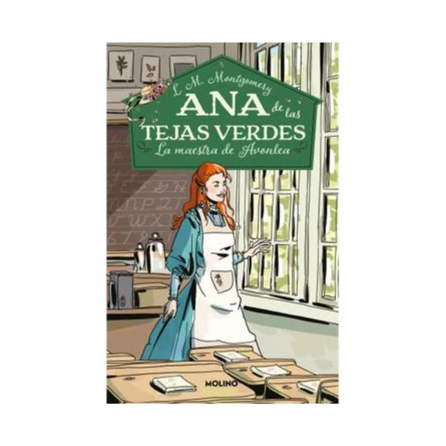 ANA DE LAS TEJAS VERDES 3 LA MAESTRA DE AVONLEA | LUCY MAUD MONTGOMERY
