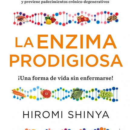 ENZIMA PRODIGIOSA, LA | HIROMI SHINYA
