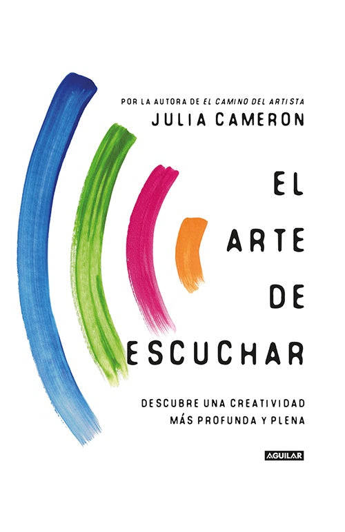 ARTE DE ESCUCHAR, EL | JULIA CAMERON