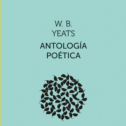 ANTOLOGIA POETICA | W.B YEATS