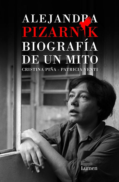 ALEJANDRA PIZARNIK BIOGRAFIA DE UN MITO | CRISTINA PIÑA