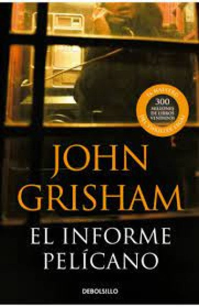 INFORME PELICANO, EL | JOHN GRISHAM