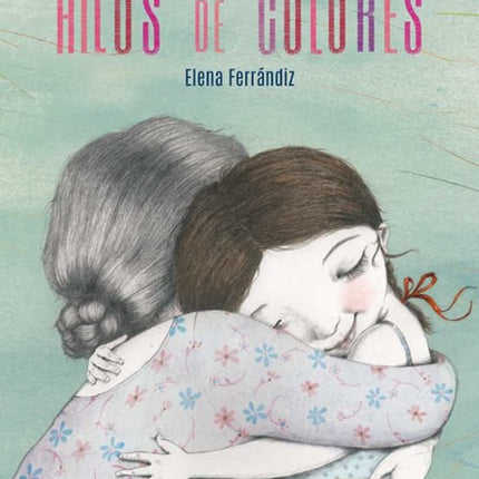 HILOS DE COLORES | ELENA FERRANDIZ