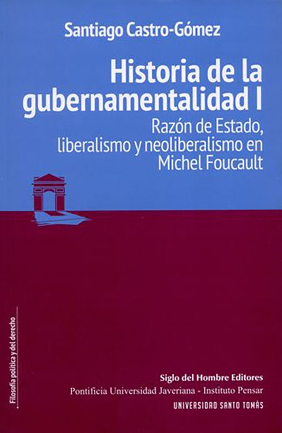 HISTORIA DE LA GUBERNAMENTALIDAD I. RAZON DE ESTAD | SANTIAGO CASTRO GOMEZ
