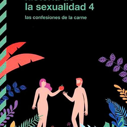 HISTORIA DE LA SEXUALIDAD 4 | MICHEL FOUCAULT