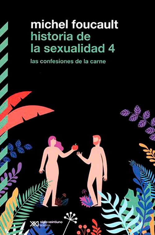 HISTORIA DE LA SEXUALIDAD 4 | MICHEL FOUCAULT