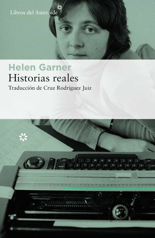 HISTORIAS REALES | HELEN GARNER
