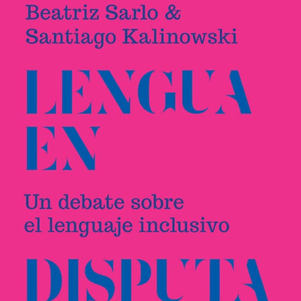 LENGUA EN DISPUTA, LA | BEATRIZ SARLO
