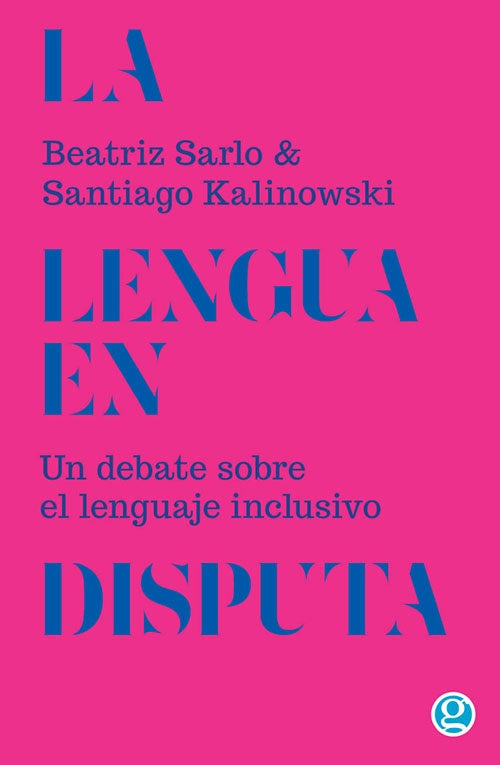 LENGUA EN DISPUTA, LA | BEATRIZ SARLO