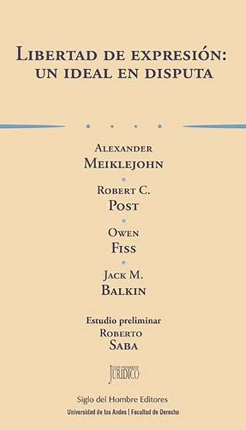 LIBERTAD DE EXPRESION: UN IDEAL EN DISPUTA | AUTORES VARIOS