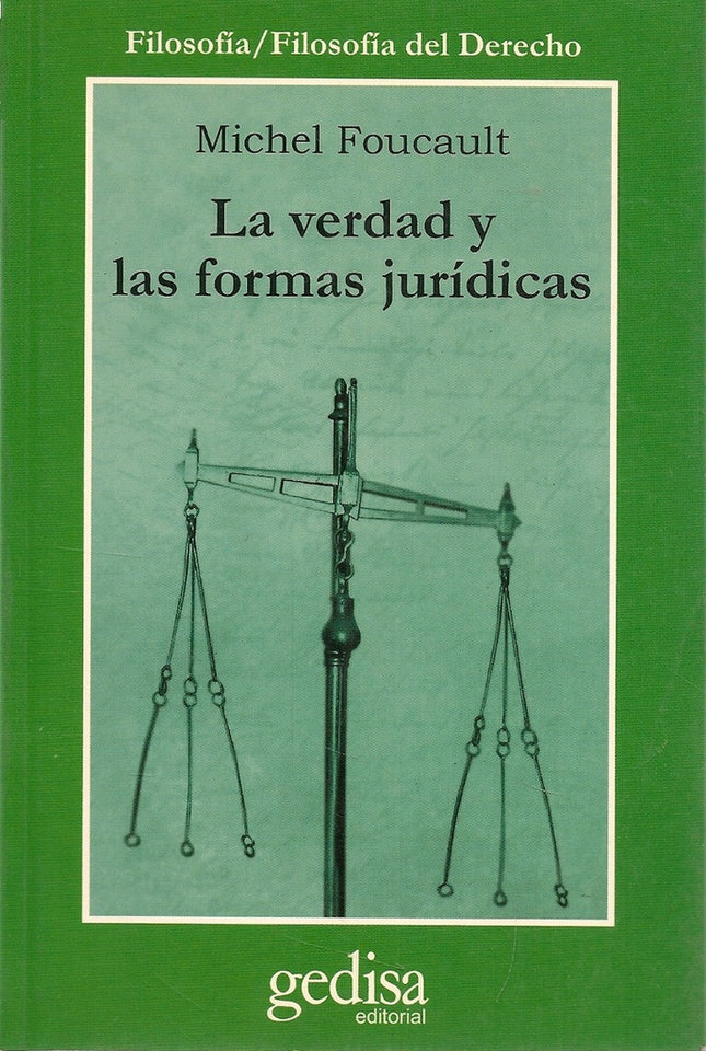 LA VERDAD Y LAS FORMAS JURIDICAS | MICHEL FOUCAULT