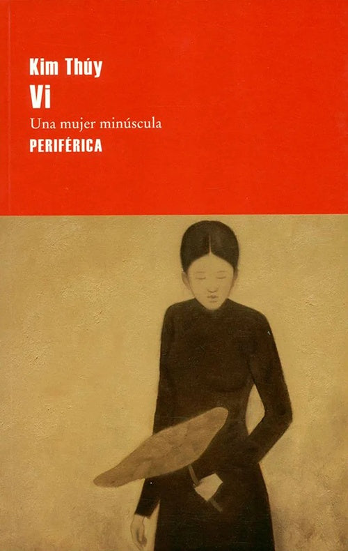 VI UNA MUJER MINUSCULA | KIM THUY