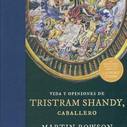 VIDA Y OPINIONES DE TRISTRAM SHANDY, CABALLERO | MARTIN ROWSON