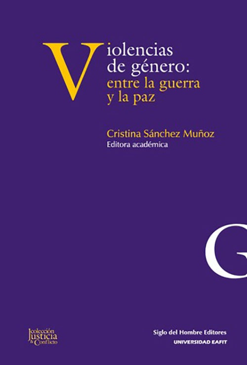 VIOLENCIAS DE GENERO: ENTRE LA GUERRA Y LA PAZ | CRISTINA SANCHEZ MUÑOZ