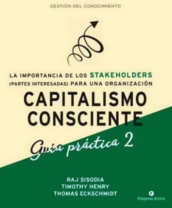 CAPITALISMO CONSCIENTE - GUIA PRACTICA 2 | RAJ SISODIA