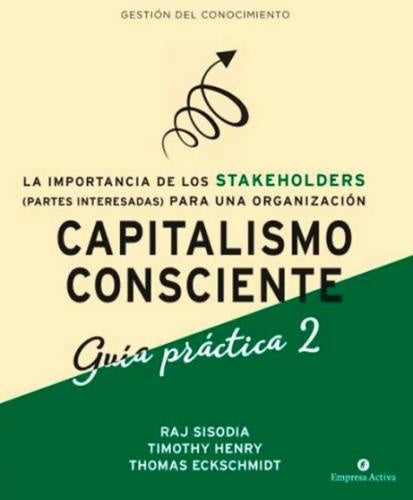 CAPITALISMO CONSCIENTE - GUIA PRACTICA 2 | RAJ SISODIA