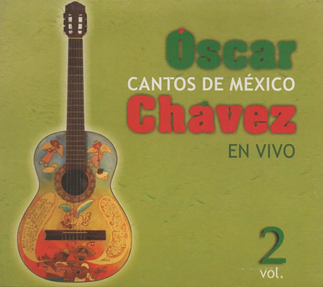 CANTOS DE MEXICO V.2 | OSCAR CHAVEZ