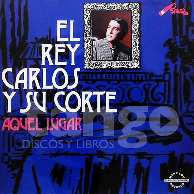 AQUEL LUGAR | EL REY CARLOS Y SU CORTE