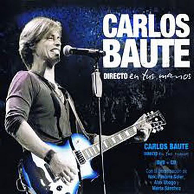 DIRECTO EN TUS MANOS | CARLOS BAUTE