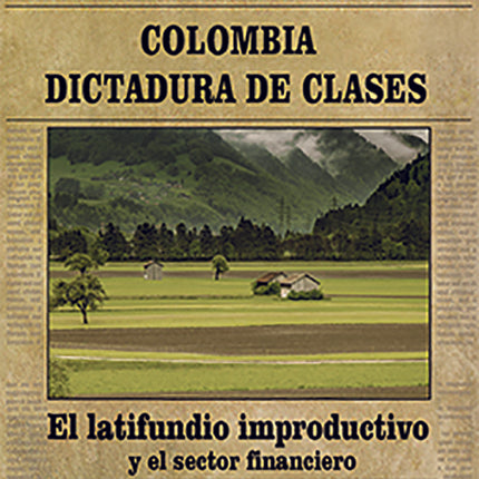 COLOMBIA DICTADURA DE CLASES | JAIME PIEDRAHITA CARDONA