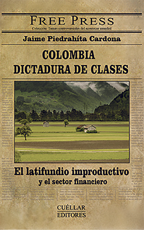 COLOMBIA DICTADURA DE CLASES | JAIME PIEDRAHITA CARDONA