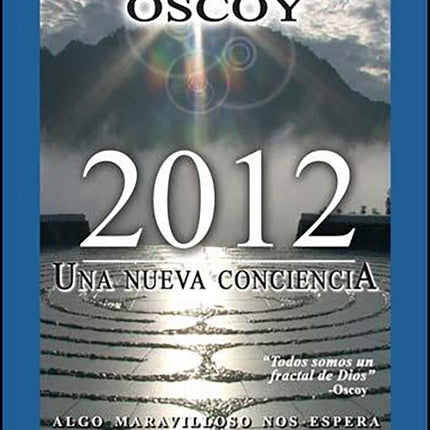 2012 UNA NUEVA CONCIENCIA | OSCOY