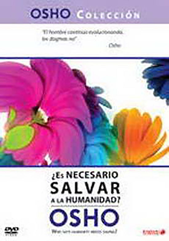 OSHO ES NECESARIO SALVAR A LA HUMANIDAD? | OSHO
