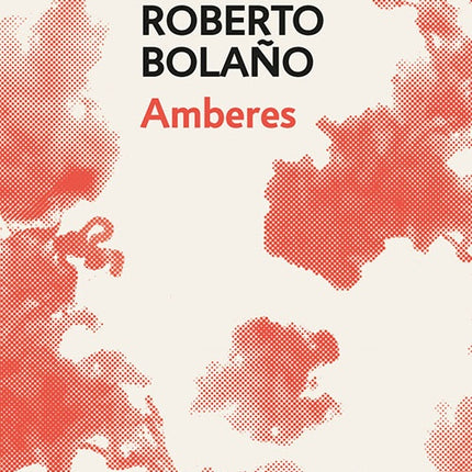 AMBERES | ROBERTO BOLAÑO