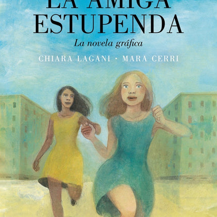 LA AMIGA ESTUPENDA | ELENA FERRANTE