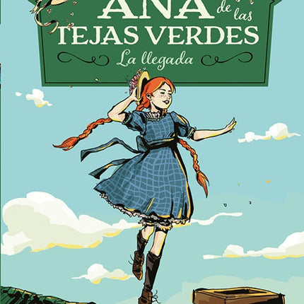ANA DE LAS TEJAS VERDES 1. LA LLEGADA | LUCY MAUD MONTGOMERY