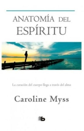 ANATOMIA DEL ESPIRITU | CAROLINE MYSS