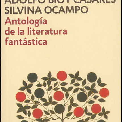 ANTOLOGIA DE LA LITERATURA FANTASTICA | JORGE LUIS BORGES