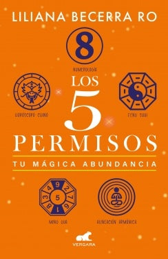 5 PERMISOS, LOS TU MAGICA ABUNDANCIA | LILIANA BECERRA RO
