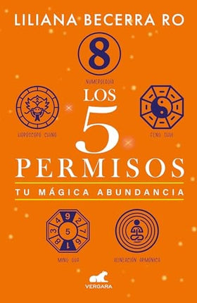 5 PERMISOS, LOS TU MAGICA ABUNDANCIA | LILIANA BECERRA RO