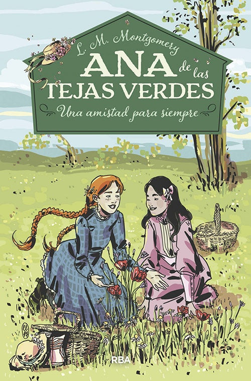 ANA DE LAS TEJAS VERDES 2 UNA AMISTAD PARA SIEMPRE | LUCY MAUD MONTGOMERY