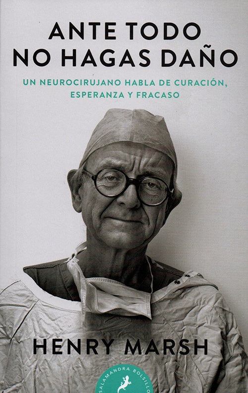 ANTE TODO NO HAGAS DAÑO | HENRY MARSH