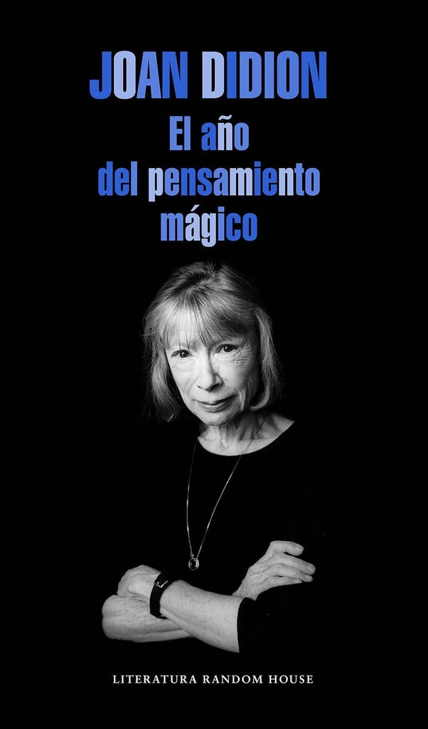 AÑO DEL PENSAMIENTO MAGICO, EL | JOAN DIDION