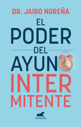 PODER DEL AYUNO INTERMITENTE, EL | JAIRO NOREÑA