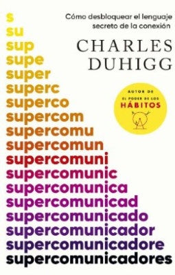 SUPERCOMUNICADORES | CHARLES DUHIGG
