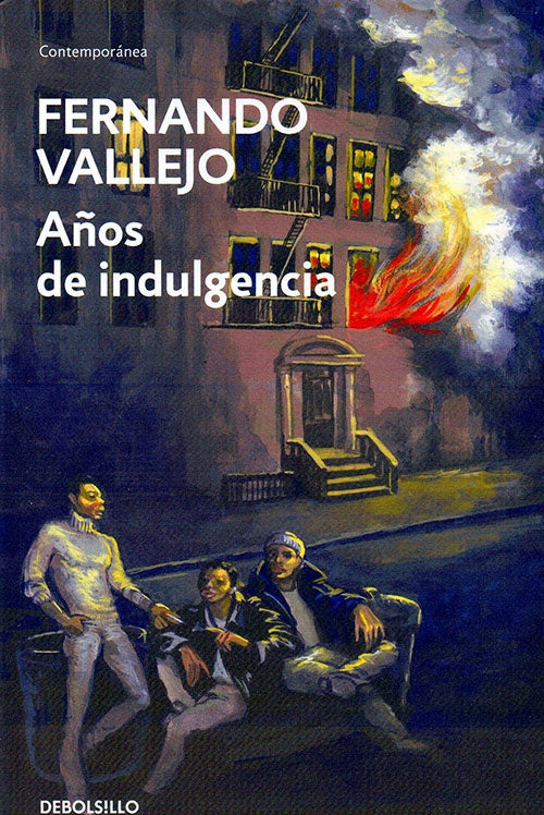 AÑOS DE INDULGENCIA | FERNANDO VALLEJO