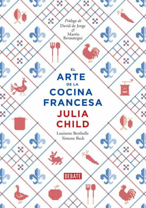 EL ARTE DE LA COCINA FRANCESA | JULIA CHILD