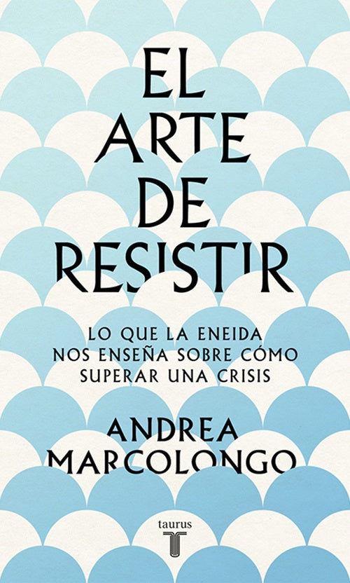 ARTE DE RESISTIR, EL | ANDREA MARCOLONGO