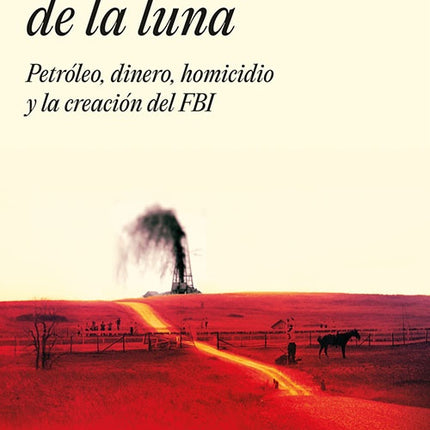 ASESINOS DE LA LUNA, LOS | DAVID GRANN