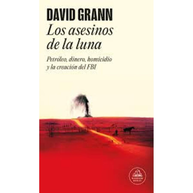 ASESINOS DE LA LUNA, LOS | DAVID GRANN