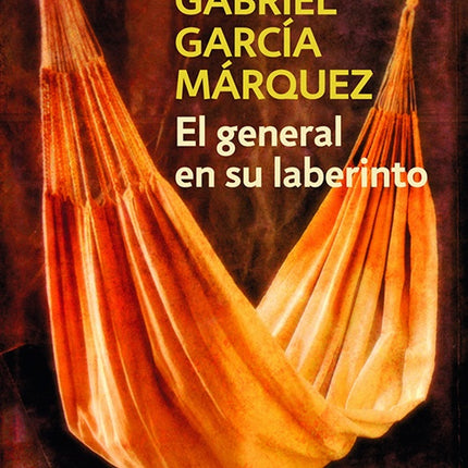 EL GENERAL EN SU LABERINTO | GABRIEL GARCIA MARQUEZ