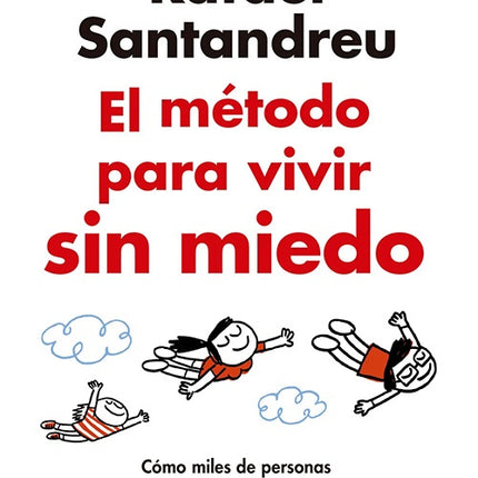 EL METODO PARA VIVIR SIN MIEDO | RAFAEL SANTANDREU