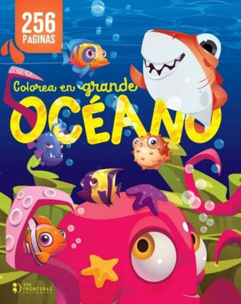 COLOREA EN GRANDE: OCEANO | SIN FRONTERAS