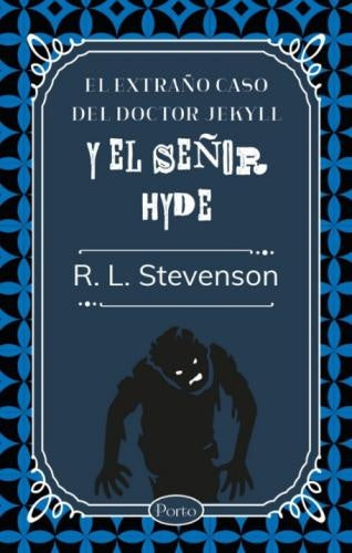 EL EXTRAÑO CASO DEL DOCTOR JEKYLL Y EL SEÑOR HYDE | ROBERT LOUIS STEVENSON