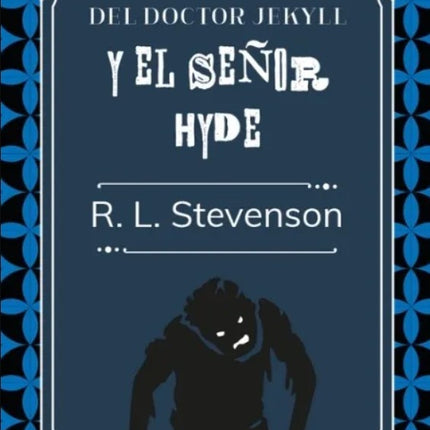 EL EXTRAÑO CASO DEL DOCTOR JEKYLL Y EL SEÑOR HYDE | ROBERT LOUIS STEVENSON